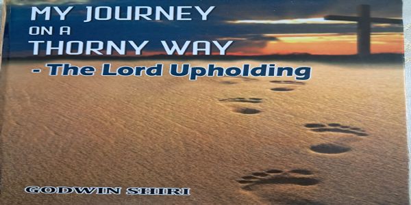My Journey On A Thorny Way-The Lord Upholding: An Honest Depiction and Sincere Introspection