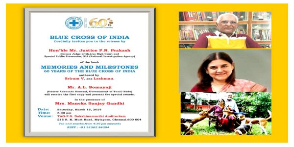 ANIMAL WELFARE : Celebration of 60 Years of Meritorious Service to Homeless Animals of Blue Cross of India, Justice P.N. Prakash will Release the Book and Maneka Sanjay Gandhi will Share Their Insights