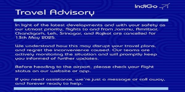 IndiGo issues travel warning for May 13