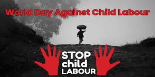 WORLD DAY AGAINST CHILD LABOUR