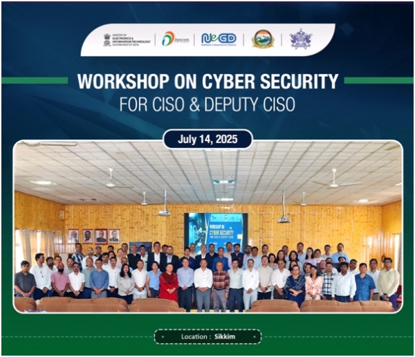 NeGD organises State Capacity Building Workshop for Chief Information Security Officers & Dy. CISO for the State of Sikkim