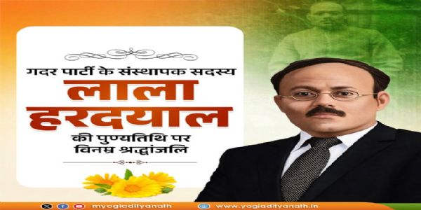 UP CM pays tributes to Lala Hardayal on his death anniversary